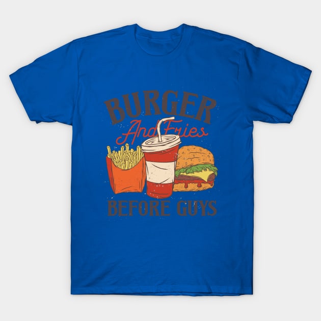 Burger And Fries Before Guys - Funny T-Shirt by Hariolf´s Mega Store
